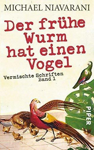 Der frühe wurm hat einen vogel - Michael Niavarani - Livre