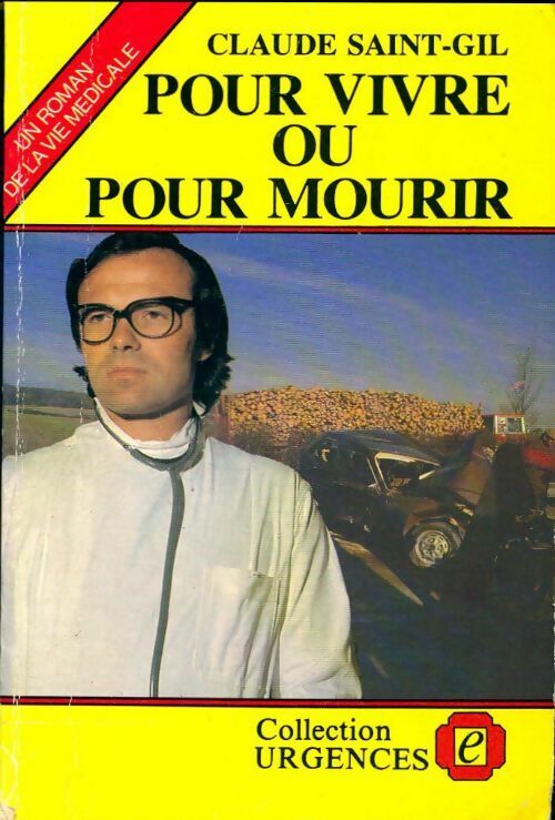 Pour vivre ou pour mourir - Claude Saint-Gil - Livre