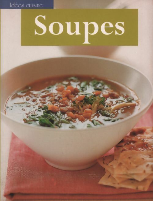 Soupes - Collectif - Livre