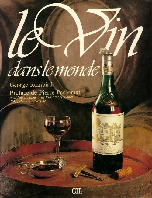 Le vin dans le monde - George Rainbird - Livre
