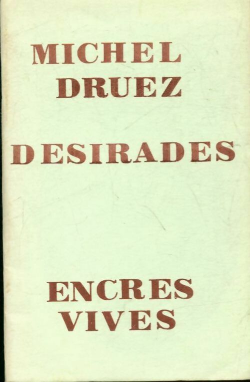Désirades - Michel Druez - Livre