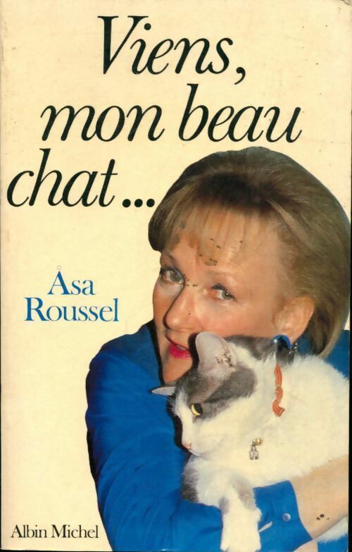 Viens mon beau chat... - Asa Roussel - Livre