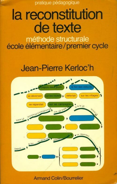 La reconstitution de texte. Ecole élémentaire 1er cycle - Jean-Pierre Kerloc'h - Livre