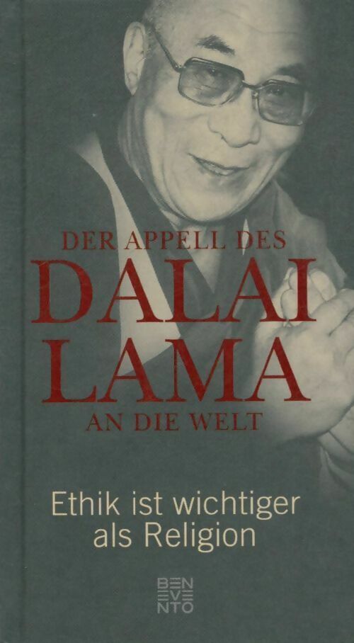 Der appell des Dalai Lama an die welt. Ethik ist wichtiger als religion - Franz Alt - Livre