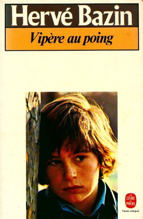 Vipère au poing - Hervé Bazin - Livre