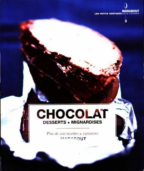Chocolat. Desserts + mignardises - Felicity Barnum-Bobb - Livre