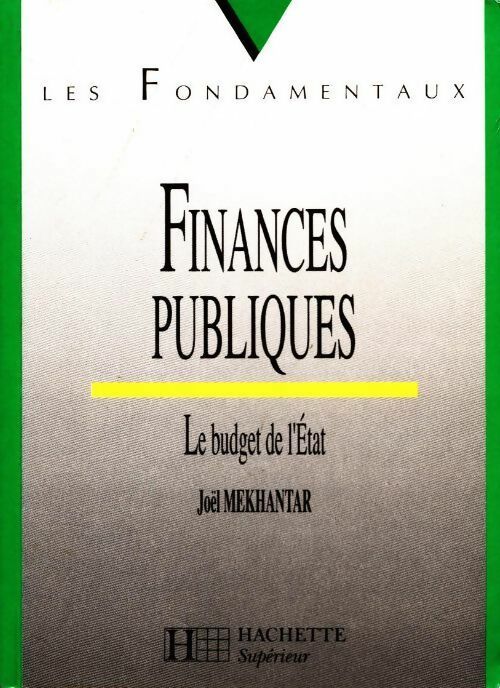 Finances publiques. Le budget de l'Etat - Joël Mekhantar - Livre