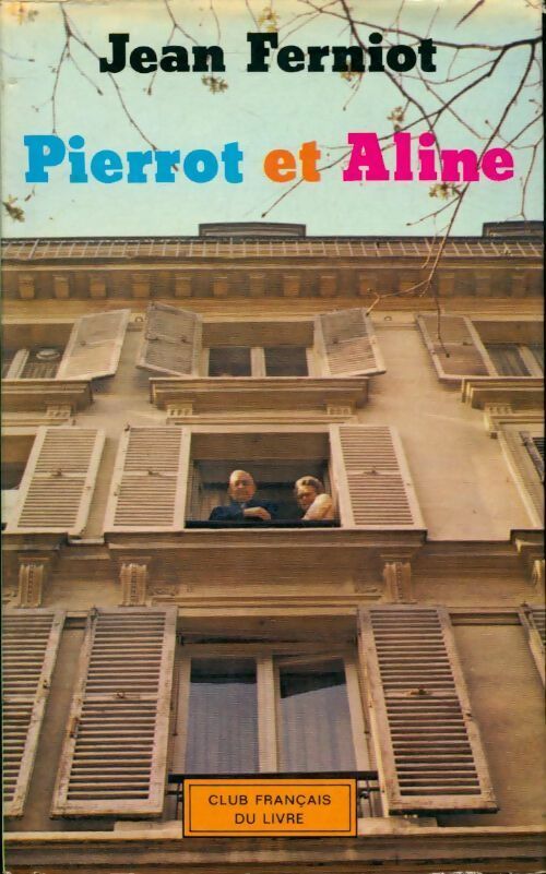 Pierrot et Aline - Jean Ferniot - Livre