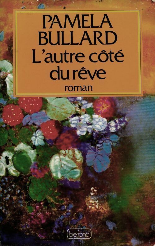 L'autre côté du rêve - Pamela Bullard - Livre