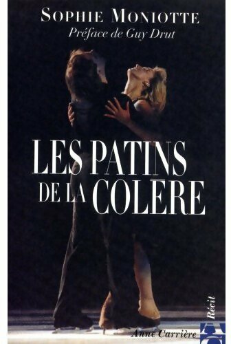 Les patins de la colère - Sophie Moniotte - Livre