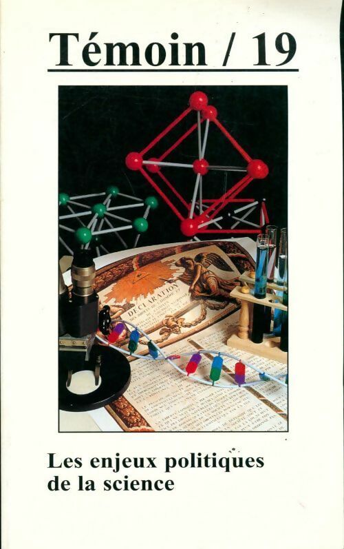 Témoin n°19 : Enjeux politiques de la science - Collectif - Livre