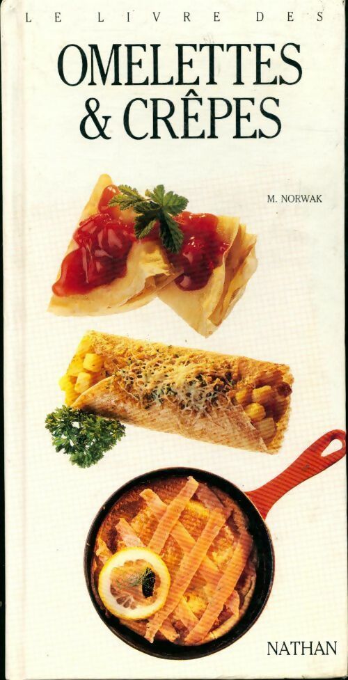 Omelettes & crêpes - Maria Nowak - Livre