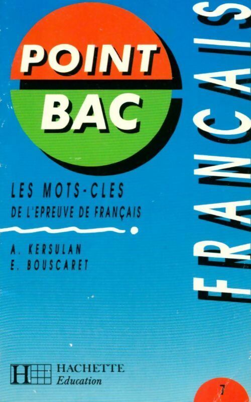 Les mots-clés de l'épreuve de français - Kersulan-A+Bouscaret - Livre