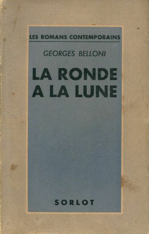 La ronde à la lune - Georges Belloni - Livre