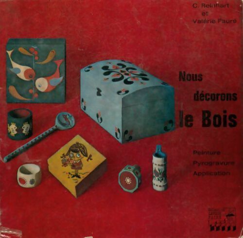 Nous décorons le bois - Valérie Fauré - Livre