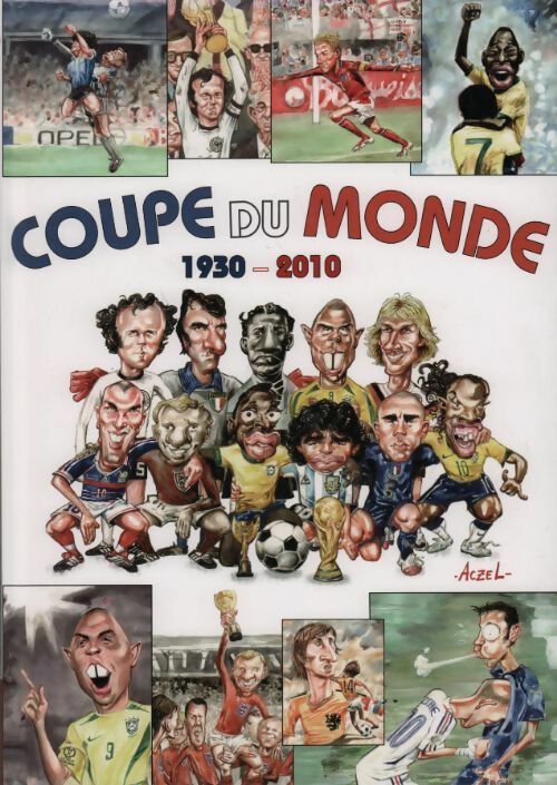 Coupe du monde 1930-2010 - Aczel - Livre