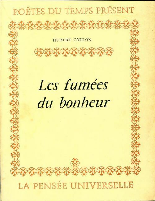 Les fumées du bonheur - Hubert Coulon - Livre