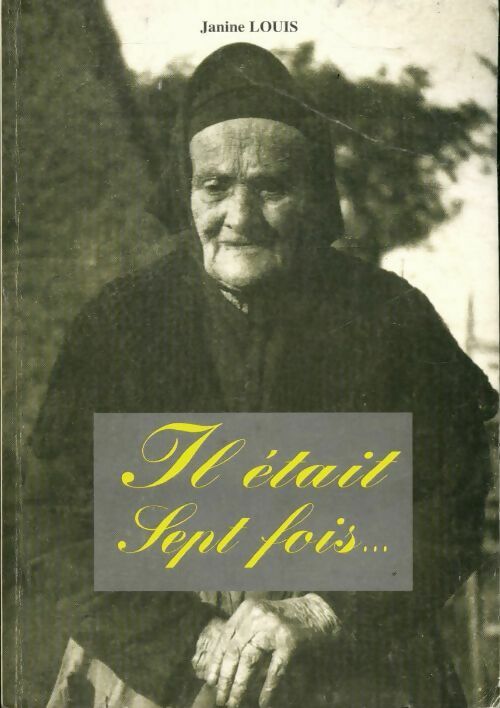 Il était sept fois - Janine Louis - Livre