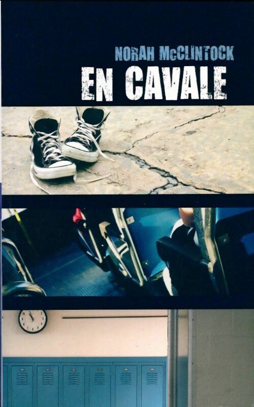 En cavale - Norah McClintock - Livre