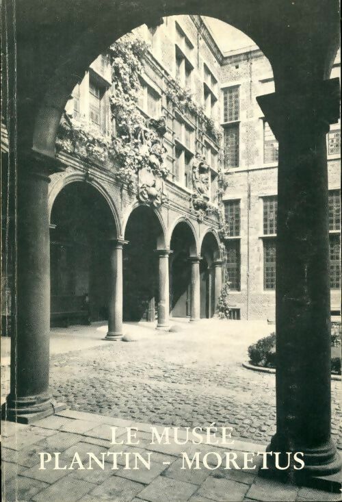 Le musée Plantin-Moretus - Collectif - Livre