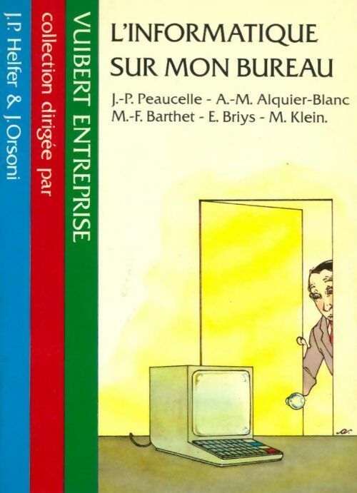 L'informatique sur mon bureau - Jean-Louis Peaucelle - Livre