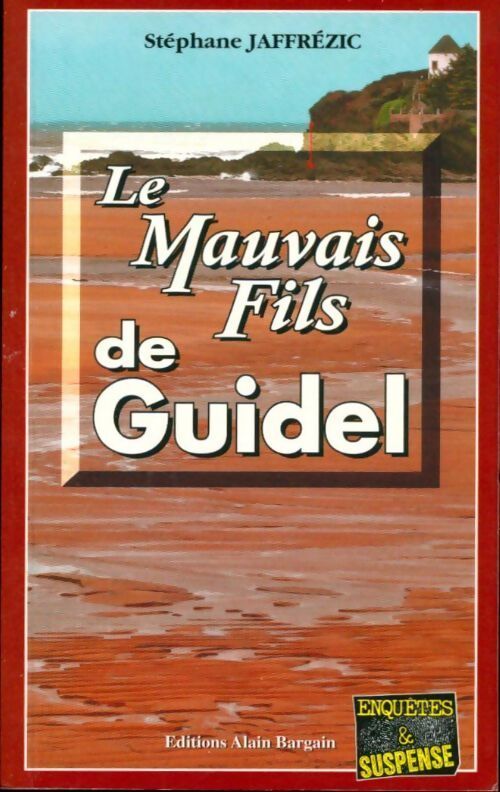 Le mauvais fils de Guidel - Stéphane Jaffrezic - Livre