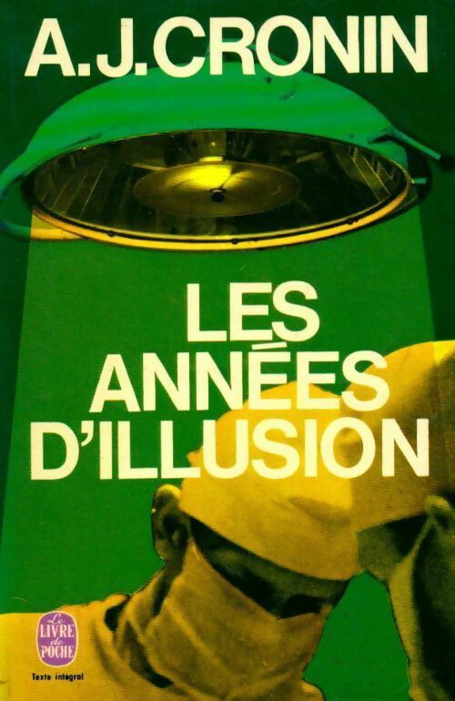 Les années d'illusion (Les années valeureuses) - Archibald Joseph Cronin - Livre