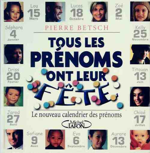 Tous les prénoms ont leur fête - Pierre Betsch - Livre