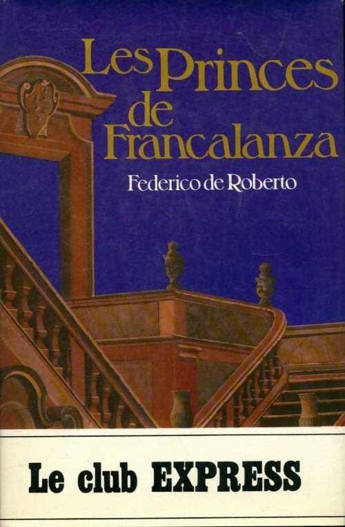 Les princes de Francalanza - Federico De Roberto - Livre