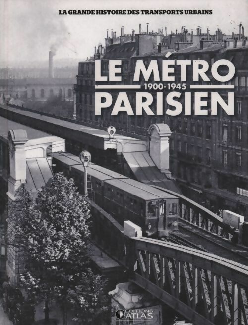 Le métro parisien 1900-1945 - Inconnu - Livre