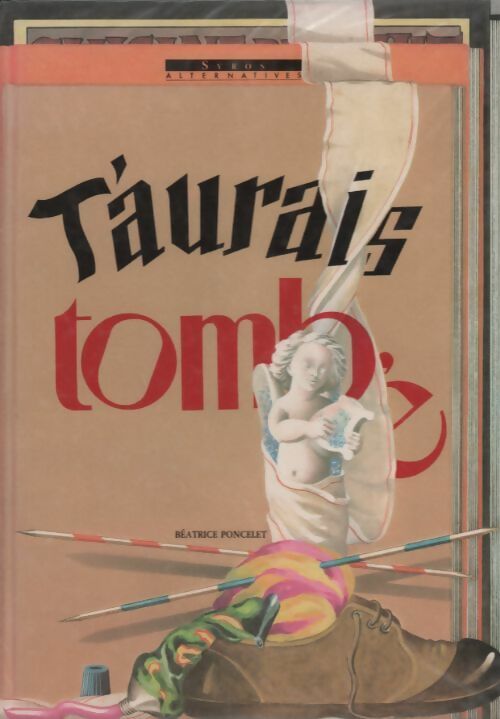 T'aurais tombé - Béatrice Poncelet - Livre