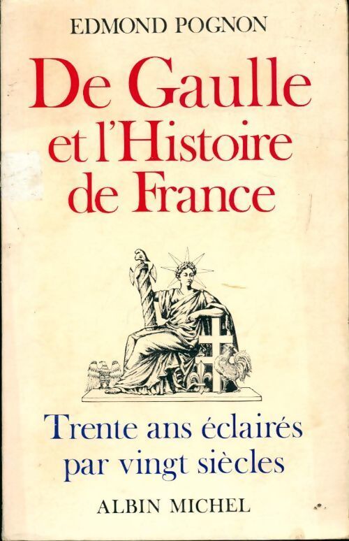 De Gaulle et l'histoire de France - Edmond Pognon - Livre
