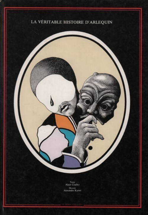 La véritable histoire d'Arlequin - Alain Coelho - Livre