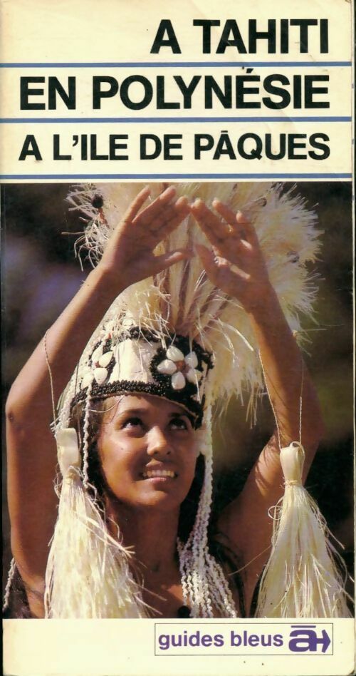 A Tahiti / En Polynésie / à l'île de Pâques - Collectif - Livre