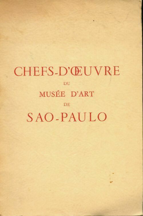 Chefs-d' oeuvre du musée d' art de Sao-Paulo - Collectif - Livre