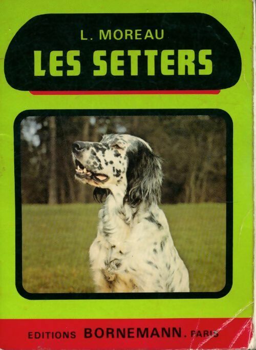 Les setters - Louis Moreau - Livre