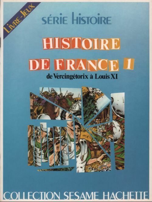 Histoire de France Tome I : De Vercingétorix à Louis XI - Gilles Bertrand - Livre