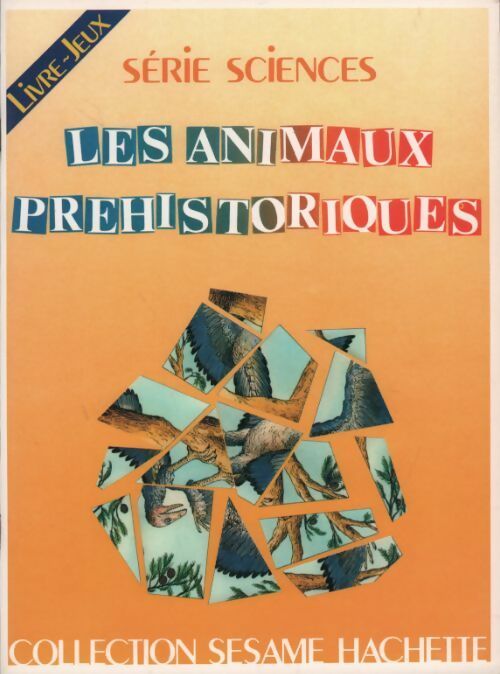 Les animaux préhistoriques - Jean Gelé - Livre