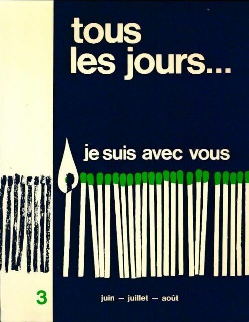 Tous les jours... je suis avec vous Tome III - Collectif - Livre
