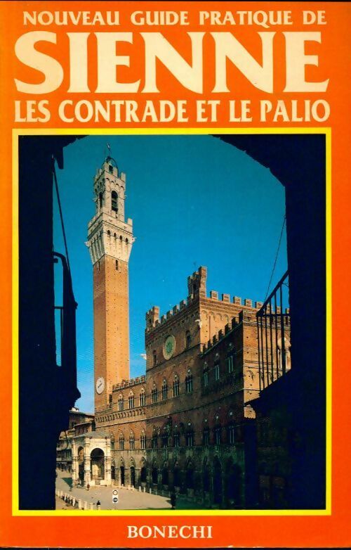 Nouveau guide pratique de Sienne - Piero Torriti - Livre