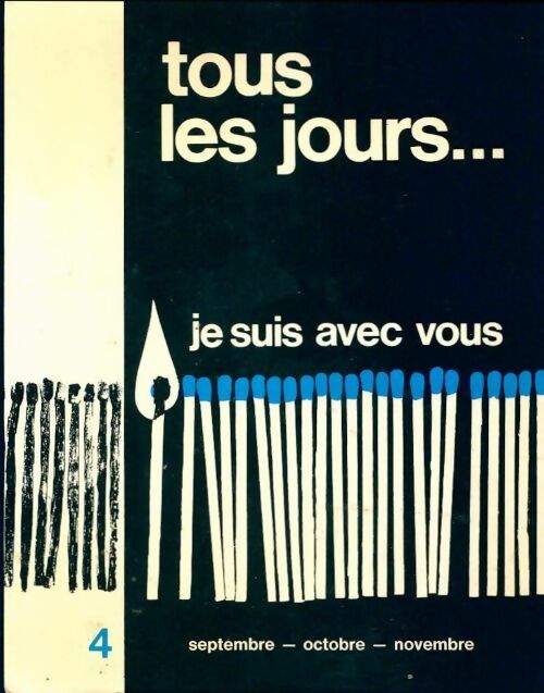 Tous les jours... je suis avec vous Tome IV - Collectif - Livre
