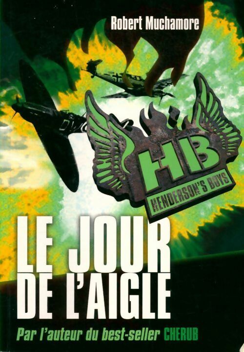 Henderson's boys Tome II : Le jour de l'aigle - Robert Muchamore - Livre