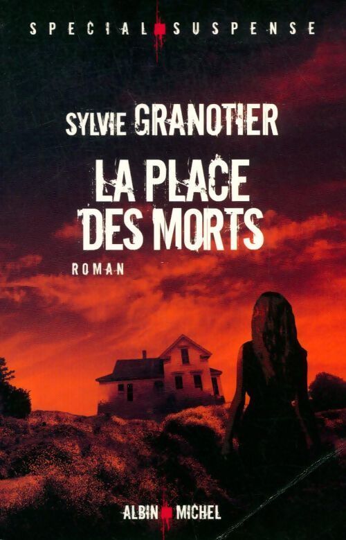 La place des morts - Sylvie Granotier - Livre