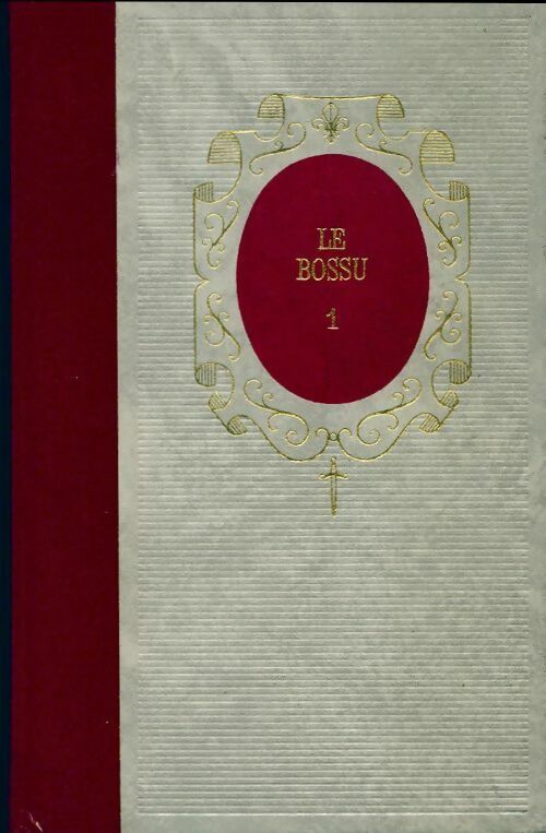 Le bossu Tome I - Paul Féval - Livre