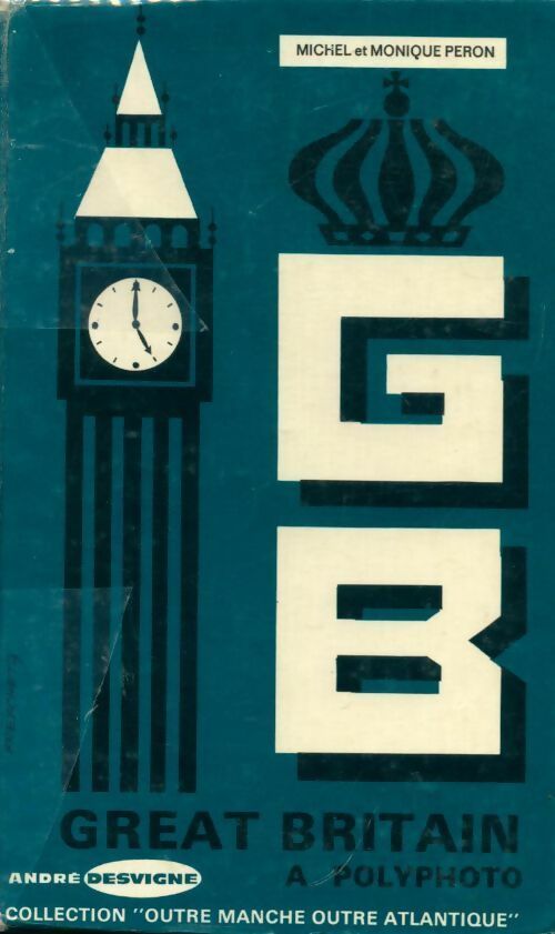 Great Britain a polyphoto 1ère - Michel Peron, Monique Peron - Livre