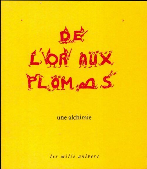De l'or aux plombs. Une alchimie - Vincent Auguste - Livre