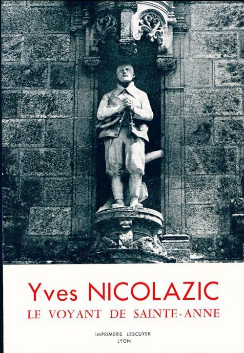 Yves Nicolazic le voyant de sainte-anne - Evelyne Le Garrec, J Buléon - Livre