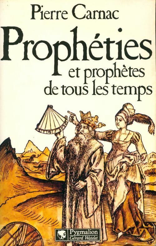 Prophéties et prophètes de tous les temps - Pierre Carnac - Livre