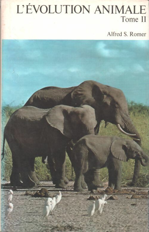 L'évolution animale Tome II - Alfred S. Romer - Livre