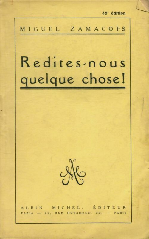 Redites nous quelques chose! - Miguel Zamacoïs - Livre